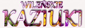 WILEŃSKIE KAZIUKI